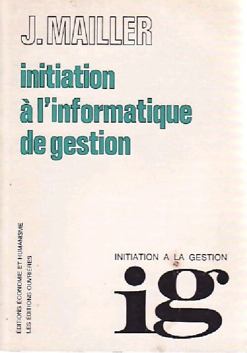 Livrenpoche : Initiation à l'informatique de gestion - JAcky Mailler - Livre