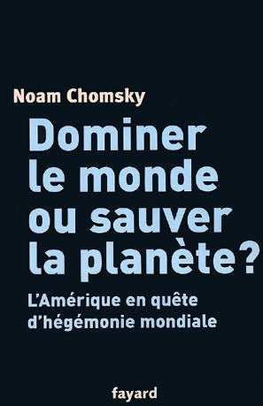 Livrenpoche : Dominer le monde ou sauver la planète ? - Noam Chomsky - Livre