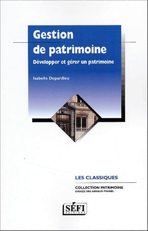 Livrenpoche : Gestion de patrimoine : Développer et gérer un patrimoine - Isabelle Depardieu - Livre