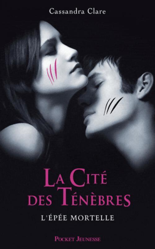 Livrenpoche : La cité des Ténèbres Tome II : L'épée mortelle - Cassandra Clare - Livre