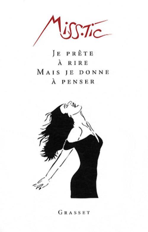 Livrenpoche : Je prête à rire mais je donne à penser - Miss Tic - Livre