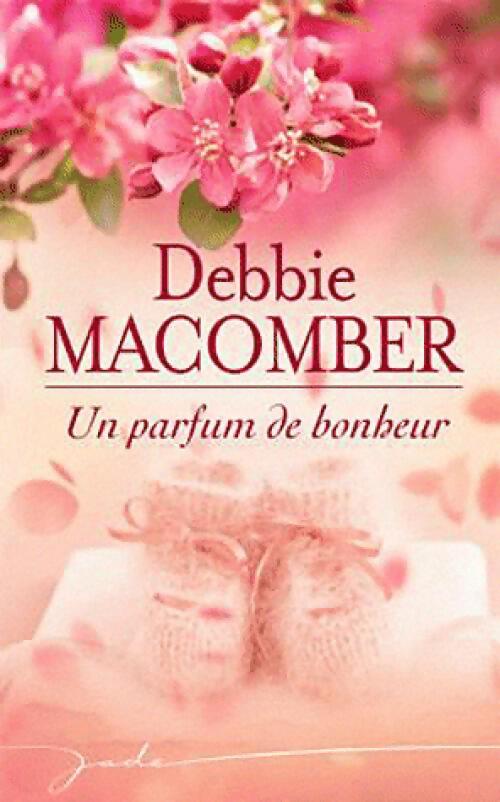 Livrenpoche : Un parfum de bonheur - Debbie Macomber - Livre