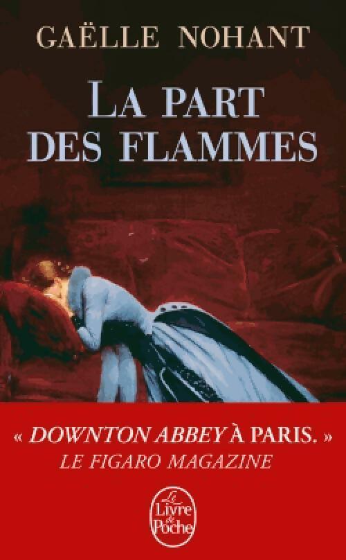 Livrenpoche : La part des flammes - Gaëlle Nohant - Livre