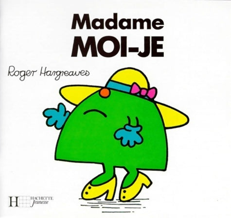 Livrenpoche : Madame Moi-Je - Roger Hargreaves - Livre