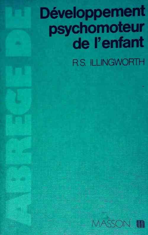 Livrenpoche : Abrégé du développement psychomoteur de l'enfant - Ronald Stanley Illingworth - Livre