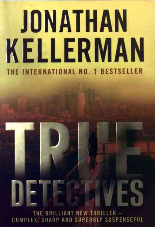 Livrenpoche : True Detectives - Jonathan Kellerman - Livre
