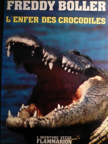 Livrenpoche : L'enfer des crocodiles - Freddy Boller - Livre