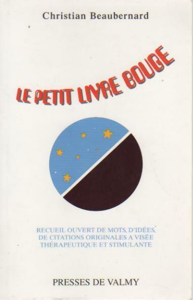 Le petit livre bouge - Christian Beaubernard -  Presses de Valmy GF - Livre