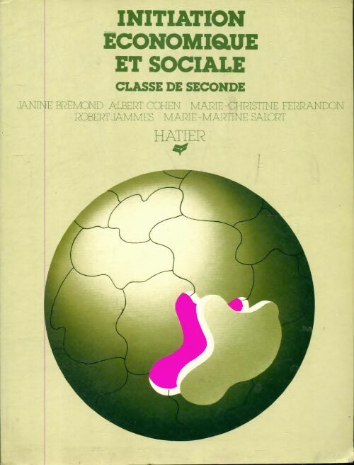 Initiation économique et sociale seconde - Collectif -  J. Brémond - Livre