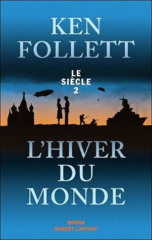 Livrenpoche : Le siècle Tome II : L'hiver du monde - Ken Follett - Livre