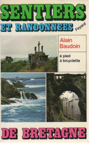 Livrenpoche : Sentiers et randonnées de Bretagne - Alain Baudoin - Livre