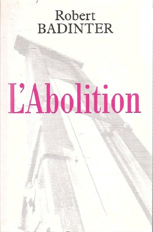 Livrenpoche : L'abolition - Robert Badinter - Livre