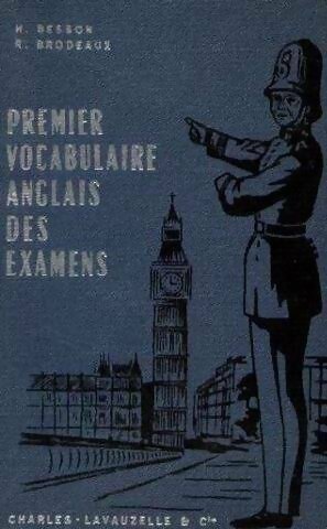 Premier vocabulaire anglais des examens - H. Besson -  Lavauzelle GF - Livre