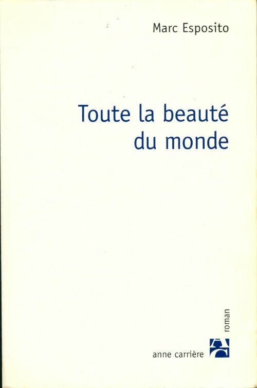 Livrenpoche : Toute la beauté du monde - Marc Esposito - Livre