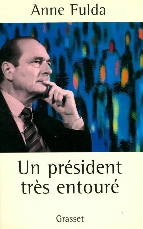 Livrenpoche : Un président très entouré - Anne Fulda - Livre
