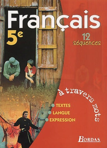 Français 5e - Françoise Carmignani -  A travers mots - Livre