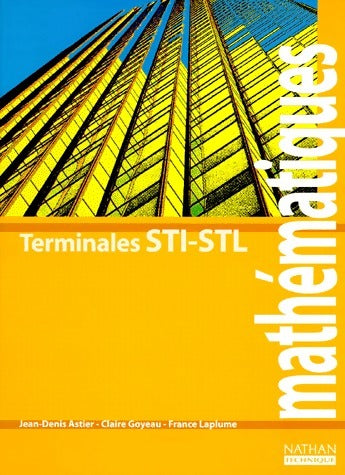 Livrenpoche : Mathématiques Terminale STI, STL - Jean-Denis Astier - Livre