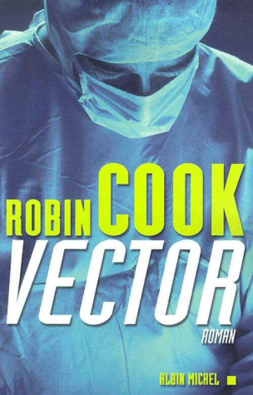 Livrenpoche : Vector - Robin Cook - Livre