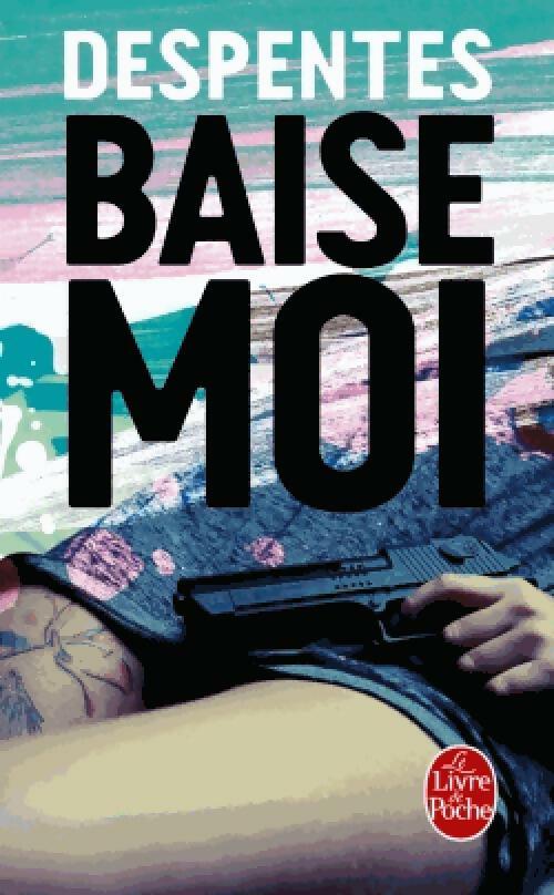 Livrenpoche : Baise-moi - Virginie Despentes - Livre