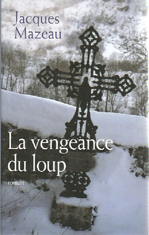Livrenpoche : La vengeance du loup - Mazeau Jacques - Livre