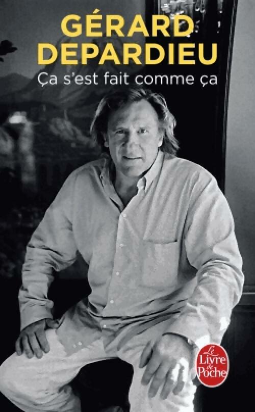 Livrenpoche : Ca s'est fait comme ça - Gérard Depardieu - Livre