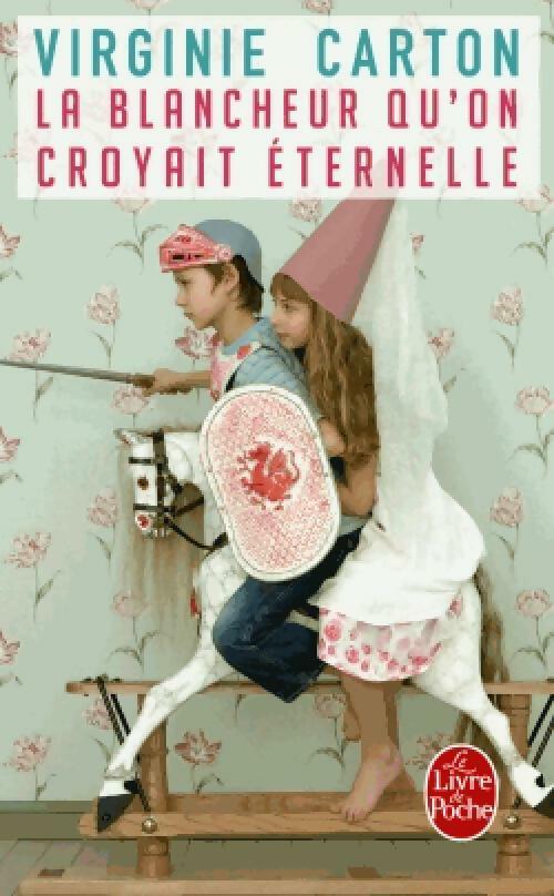 Livrenpoche : La blancheur qu'on croyait éternelle - Virginie Carton - Livre
