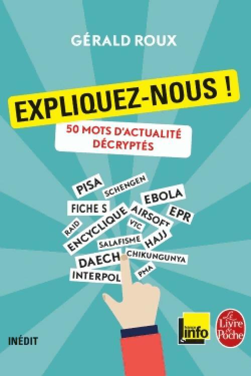 Livrenpoche : Expliquez-nous! - Gérald Roux - Livre