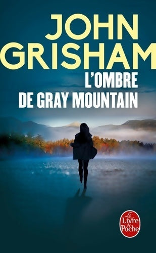 Livrenpoche : L'ombre de Gray mountain - John Grisham - Livre