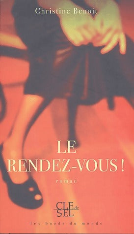 Livrenpoche : Le rendez-vous - Christine Benoit - Livre