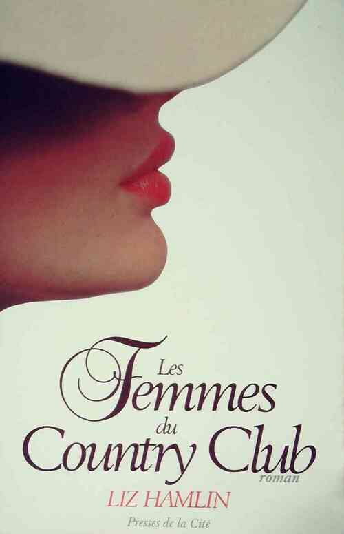Livrenpoche : Les femmes du country club - Liz Hamlin - Livre