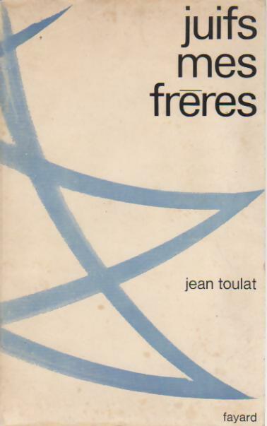 Livrenpoche : Juifs, mes frères - Jean Toulat - Livre