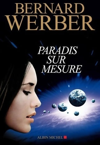 Paradis sur mesure - Bernard Werber -  Albin Michel GF - Livre
