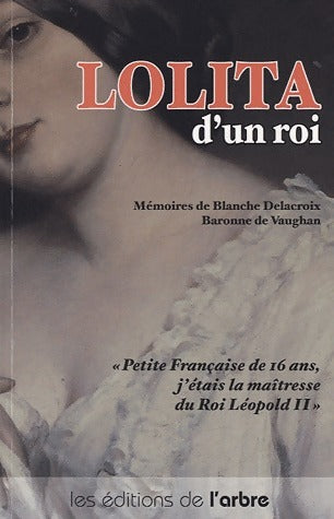 Livrenpoche : Lolita d'un roi - Blanche Delacroix - Livre