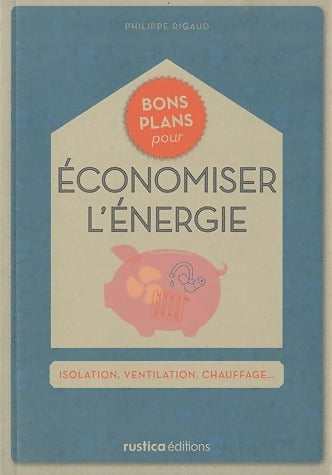 Livrenpoche : Bon plan économiser l'énergie - Philippe Rigaud - Livre
