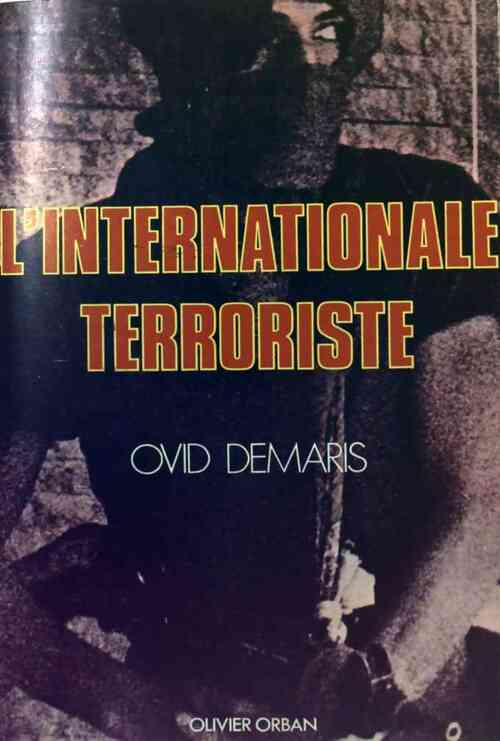 Livrenpoche : L'internationale terroriste - Ovid Demaris - Livre