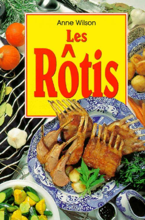 Livrenpoche : Les rôtis - Anne Wilson - Livre