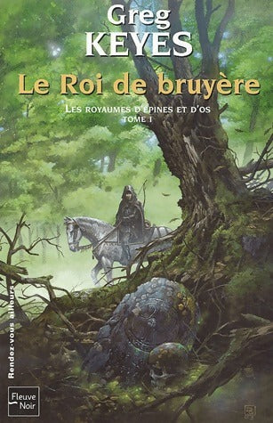 Livrenpoche : Les royaumes d'épines et d'os Tome I : Le roi de bruyère - Greg Keyes - Livre