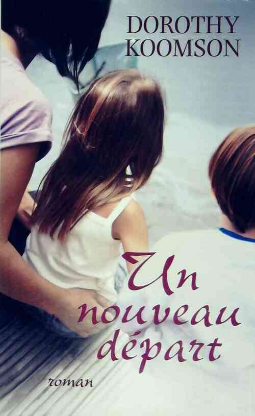 Livrenpoche : Un nouveau départ - Dorothy Koomson - Livre