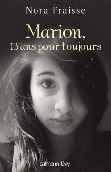 Livrenpoche : Marion, 13 ans pour toujours - Nora Fraisse - Livre