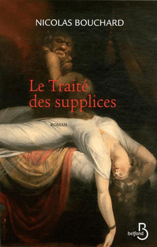 Livrenpoche : Le traité des supplices - Nicolas Bouchard - Livre