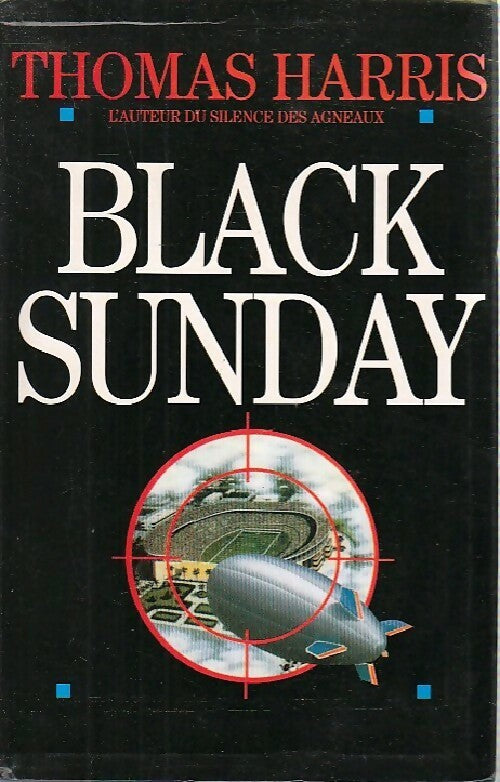 Black Sunday - Thomas Harris -  Albin Michel GF - Livre