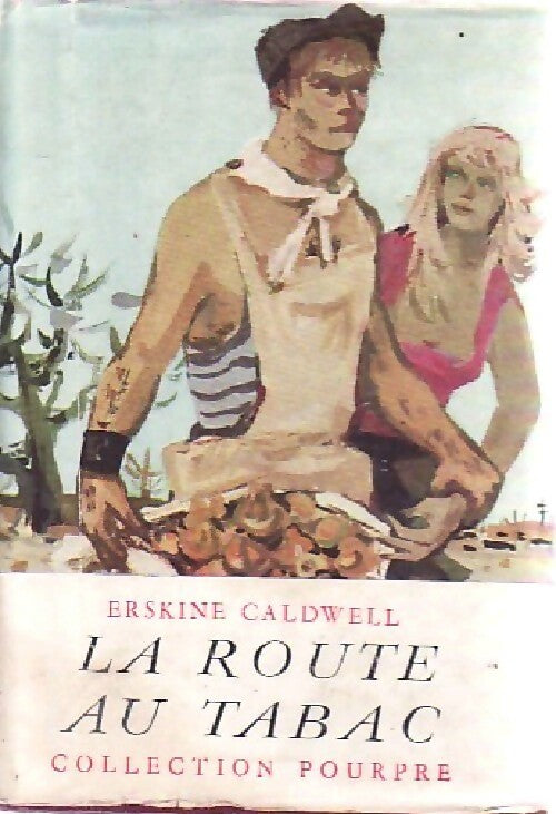 Livrenpoche : La route au tabac - Erskine Caldwell - Livre