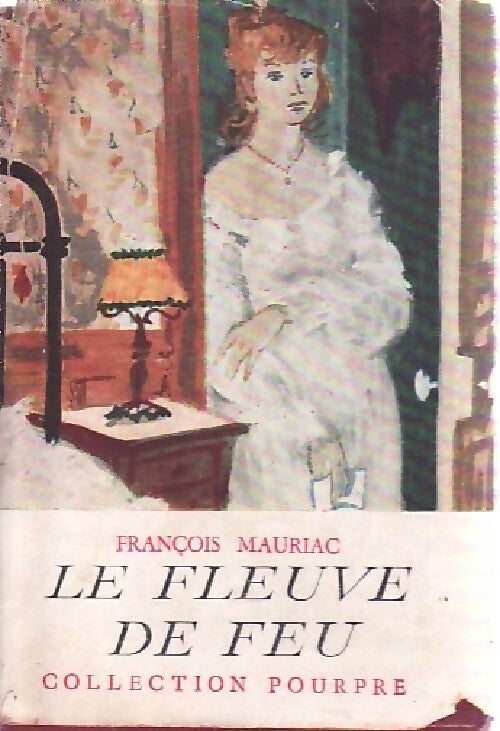 Livrenpoche : Le fleuve de feu - François Mauriac - Livre