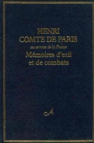 Livrenpoche : Mémoires d'exil et de combats - Henri Comte de Paris - Livre