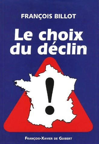 Livrenpoche : Le choix du déclin - François Billot - Livre