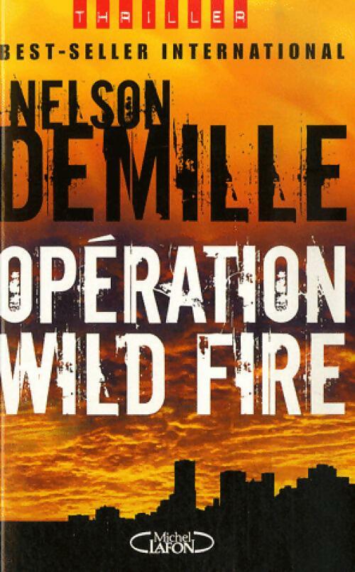 Livrenpoche : Opération Wild Fire - Nelson Demille - Livre