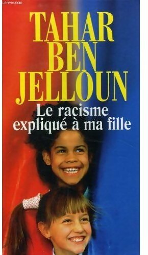 Le racisme expliqué à ma fille - Tahar Ben Jelloun -  Grand Livre du Mois poche - Livre