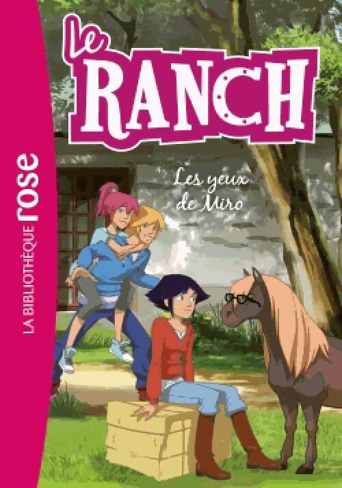 Livrenpoche : Le ranch Tome XVIII : Les yeux de Miro - Inconnu - Livre