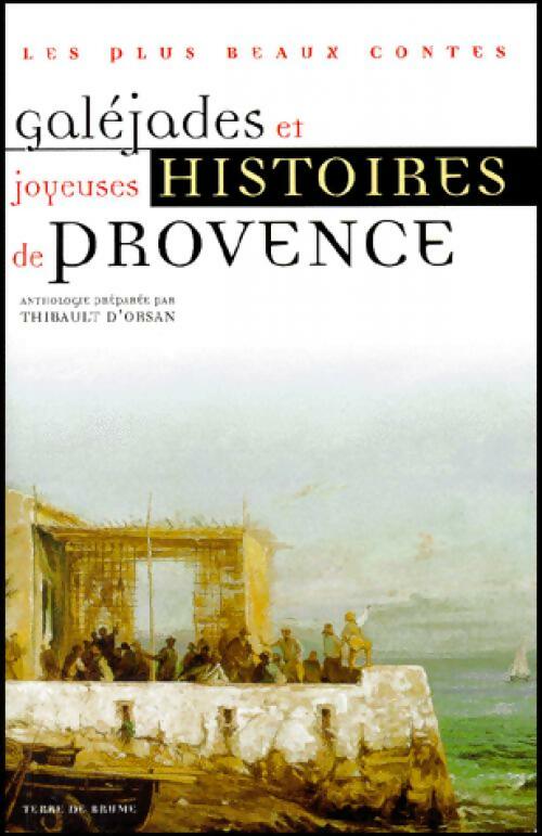 Livrenpoche : Galéjades et joyeuses histoires de Provence - Thibault D'Orsan - Livre