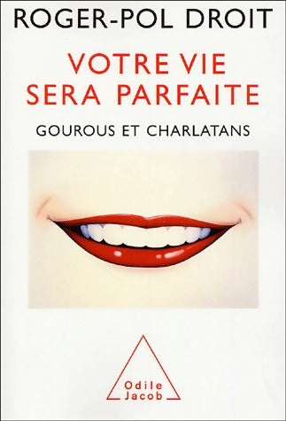 Livrenpoche : Votre vie sera parfaite - Roger-Pol Droit - Livre